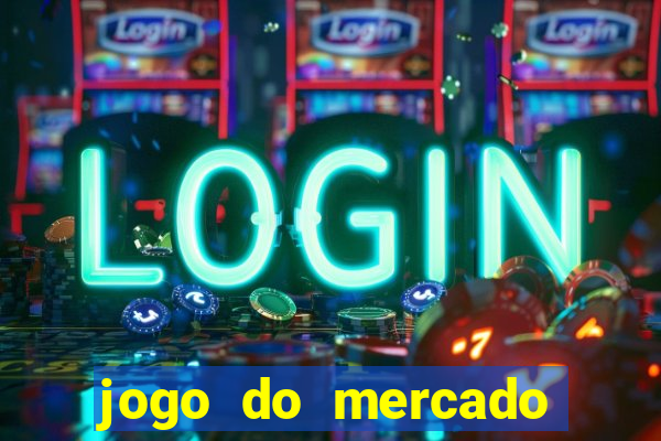 jogo do mercado dinheiro infinito